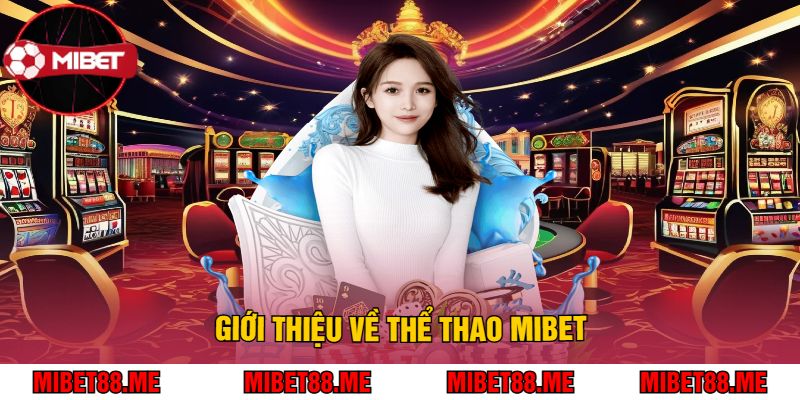 Giới Thiệu Về Thể Thao Mibet